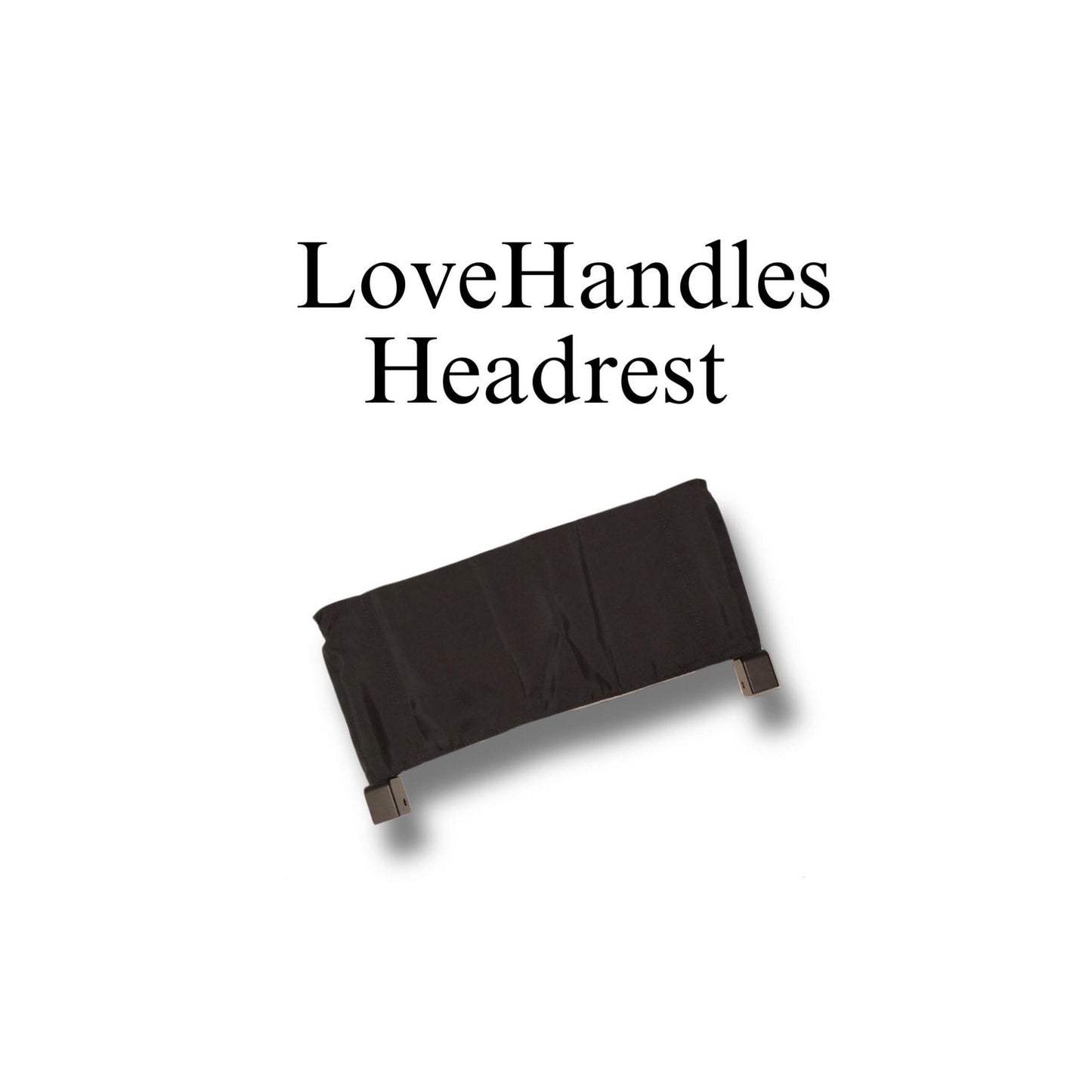 LoveHandles® Headrest